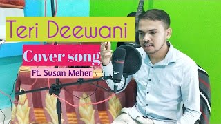 Teri Deewani Cover Song I Ft. Susan Meher I Kailasa I Kailash kher