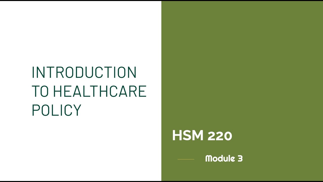 HSM220_Module 3: Introduction To Health Policy - YouTube