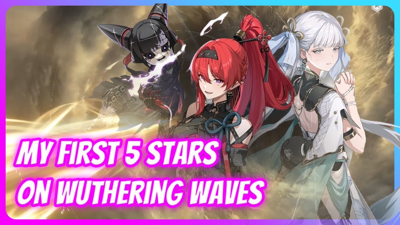 My First 5 Stars Character On Wuthering Waves Wuwa Youtube