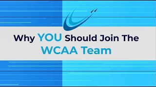 Why You Should Join the WCAA Team