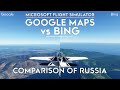 Microsoft Flight Simulator - Google Maps In-Game vs Bing - Russia - A Comparison