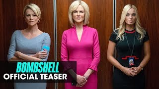 Bombshell (2019 Movie)  Teaser — Charlize Theron, Nicole Kidman, Margot Robbie