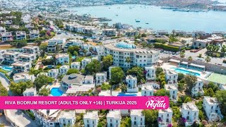 RIVA BODRUM RESORT (ADULTS ONLY +16) | TURKIJA 2025