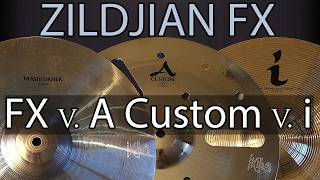 Zildjian A Custom EFX, Trashformer, & i Series Trash - 14 Inch FX Crash Review and Comparison