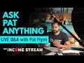 Ask Me Anything with Pat Flynn - The Income Stream - Day 277