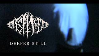 DYSPLACED - Deeper Still [Official Visualizer]