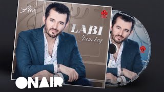 Labinot Tahiri Labi - Ani bre ani mir ma ke ba