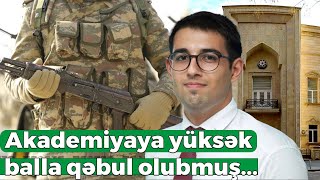 Dünən həlak olan hərbi qulluqçumuz akademiyanın məzunu olub