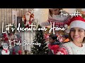 Let’s decorate our home | it feels Christmassy | Few updates