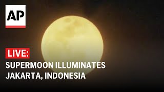 LIVE: Supermoon illuminates Jakarta