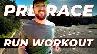 Pre Race Run Workout | The Last Workout Before Your Big Race