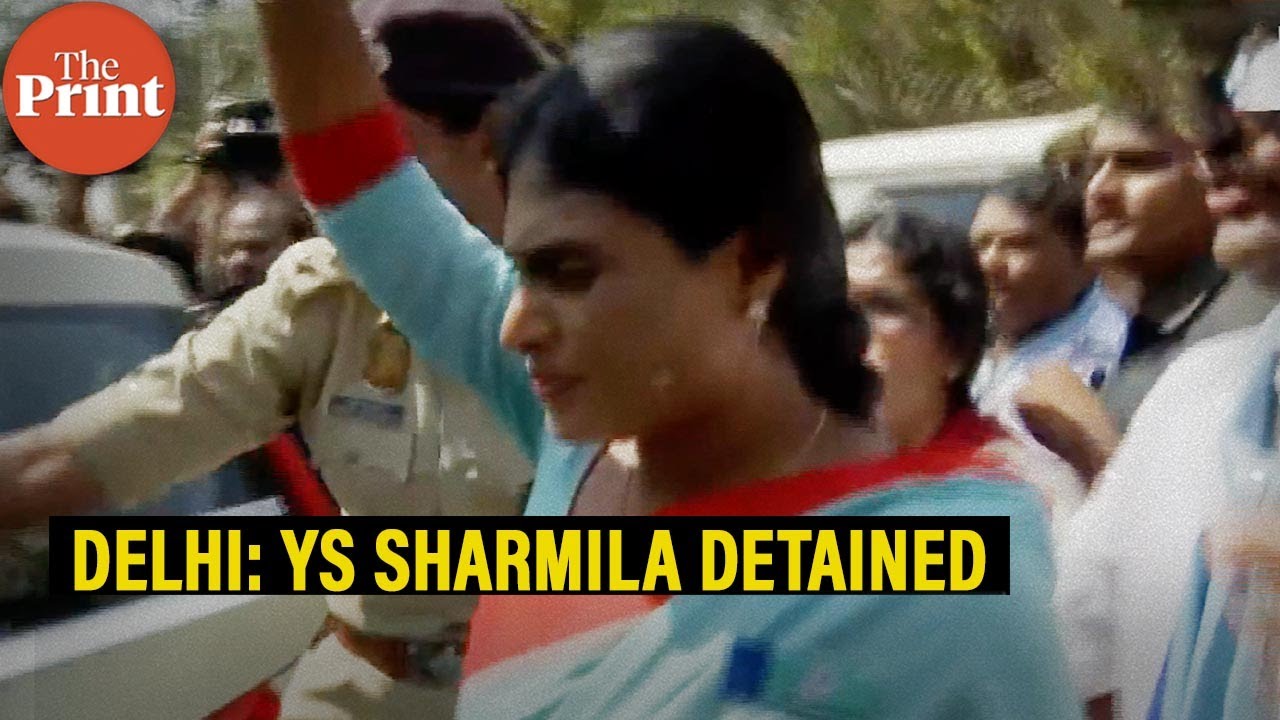 Delhi: YSRTP Chief YS Sharmila Detained By Police During A Protest ...