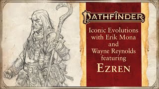 Iconic Evolution: Ezren with Erik Mona and Wayne Reynolds