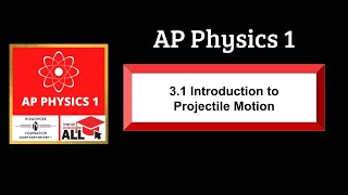 3 Introduction to Projectile Motion: APAA AP Physics 1