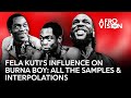 Did Burna Boy STEAL From Fela?! The Truth About ALL His Samples & Interpolations