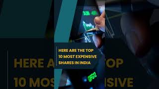 Here Are The Top 10 Most Expensive Shares In India