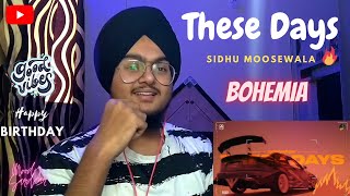 These Days (Official Audio)| Sidhu Moose Wala | Bohemia | The Kidd | Moosetape Reaction|Moodysardaar