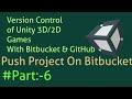 Version Control of Unity Projects with Bitbucket and GitHub: Push Unity 3D/2D Games