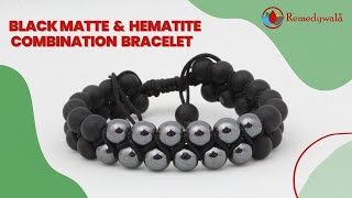 Remedywala Black Matte \u0026 Hematite Combination Bracelet