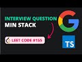 Min Stack - Leet Code 155 - TypeScript