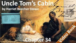 Chapter 34 - Uncle Tom's Cabin by Harriet Beecher Stowe - The Quadroon's Story