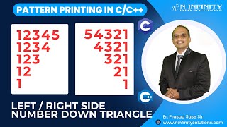 Pattern Printing in C/C++ | Session 23 | Left / Right Side Number Down Triangle Printing |Prasad Sir