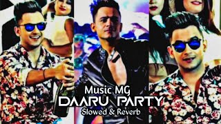 Daaru Party - Millind Gaba || Music MG || Slowed & Reverb Status || Efx🔥 Status || ARYAN_YT