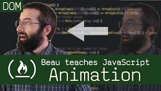 Animation in the DOM - Beau teaches JavaScript