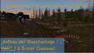 Gold Mining Simulator Saison 37 Ep014: Aufbau der Waschanlage PART 2 \u0026 Erster Cleanout