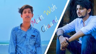 Main Woh Chaand Lyrics | Darshan Raval | Tera Surroor | Meri Duao Mein Hai Mannat Teri 2021