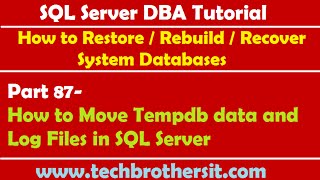SQL Server DBA Tutorial 87-How to Move Tempdb data and Log Files in SQL Server