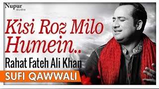 Kisi Roz Milo Humein Shaam Dhale By Rahat Fateh Ali Khan With Lyrics | Romantic Qawwali Songs