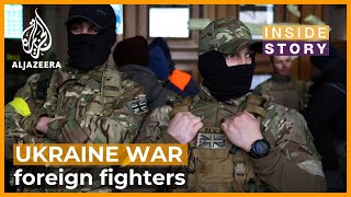 What's the impact of foreign fighters on the war in Ukraine? | Inside Story