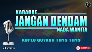 JANGAN DENDAM ( KARAOKE / LIRIK ) NADA WANITA / NADA RENDAH