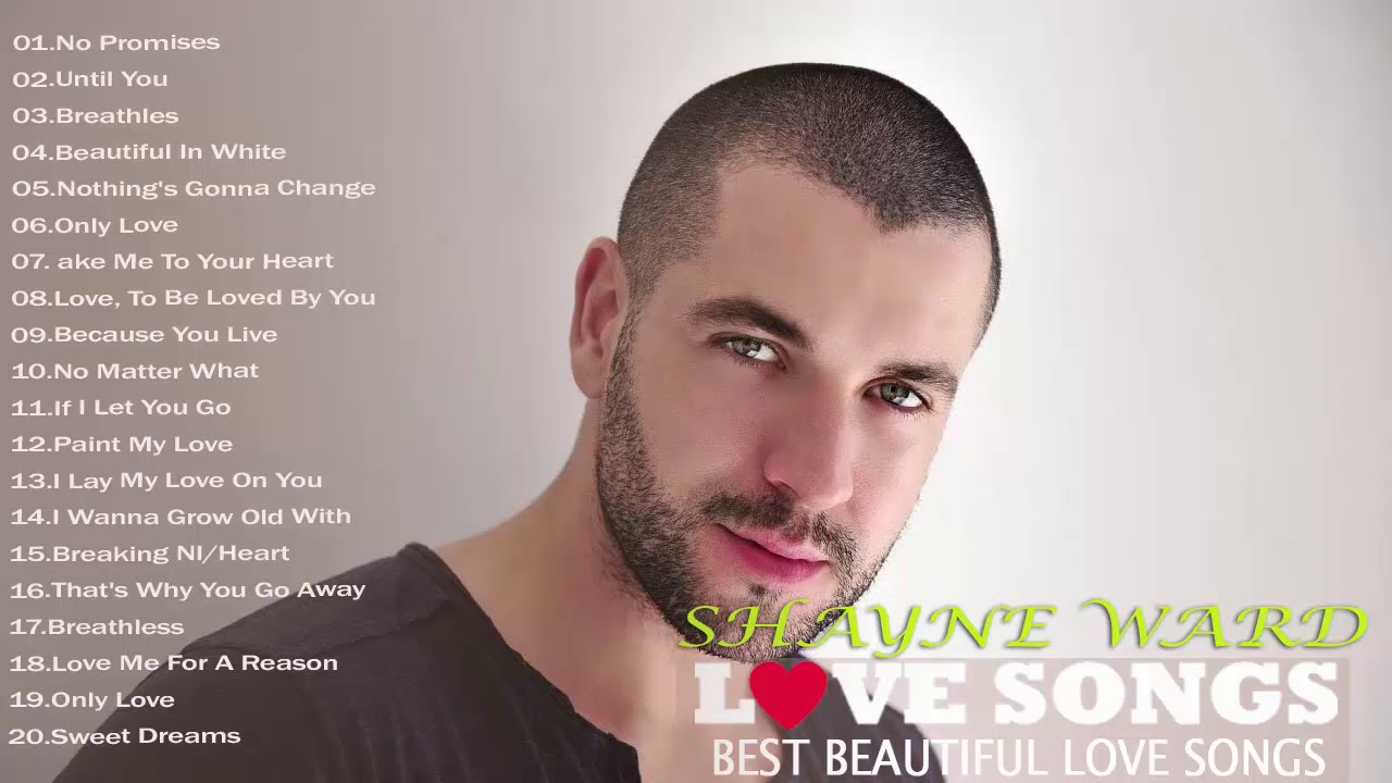 Shayne Ward Love Songs June 2020 | Best Love Songs Collection Of Shayne ...