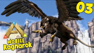 Taming A Griffin 😮| Ark Ultimate Mobile Edition - Ragnarok | Hindi #03