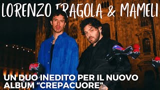 LORENZO FRAGOLA E MAMELI, esce l'album CREPACUORE // Intervista live Sony Music