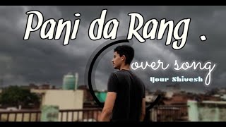 Pani Da Rang | Full Cover Song | Your Shivesh | Vicky Donor | Ayushmann Khurrana and Yami Gautam