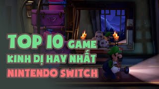 Top 10 game kinh dị horror hay nhất trên Nintendo Switch