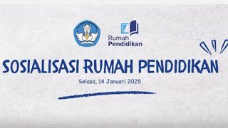 SOSIALISASI RUMAH PENDIDIKAN KEMENDIKDASMEN RI 2025