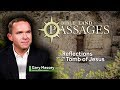 Reflections on the Tomb of Jesus | Gary Massey