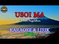 USOI MA|Cipt.Star Pangaribuan|KARAOKE & LIRIK(A/Pria)