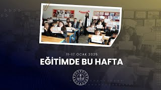 Eğitimde Bu Hafta (11 -17 Ocak)