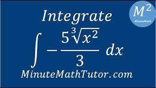 Integrate ∫-(5cbrt(x^2))/3 dx