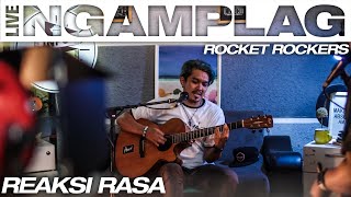 ROCKET ROCKERS - Reaksi Rasa | NGAMPLAG