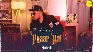 Pyaar Hai | Naezy | Maghreb #5 | Vibe Check Sessions