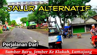 Jalur Alternatif Dari Sumber Baru Jember Ke Klakah Lumajang, Lewat Randu Agung Dan Ranu Pakis