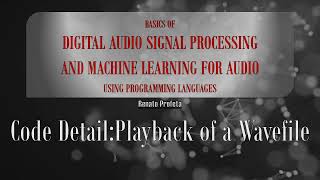 04a Code Explanation: Playback of a Wavefile (.wav) using Python - Introduction