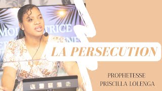 LA PERSECUTION - PROPHETESSE PRISCILLA LOLENGA MBALI