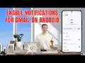 How to Enable Notifications for Gmail on Android - Step-by-Step Guide